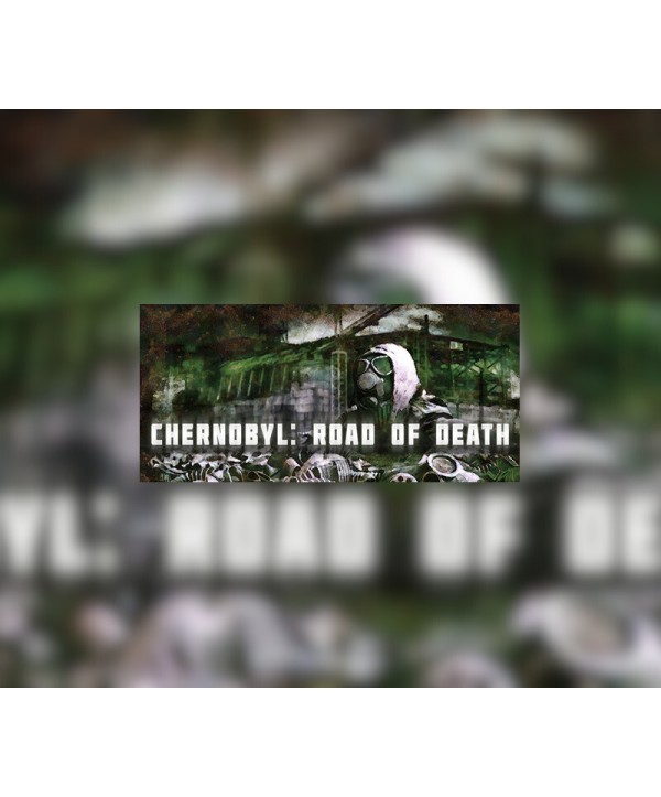 Chernobyl: Road of Death Steam Key GLOBAL